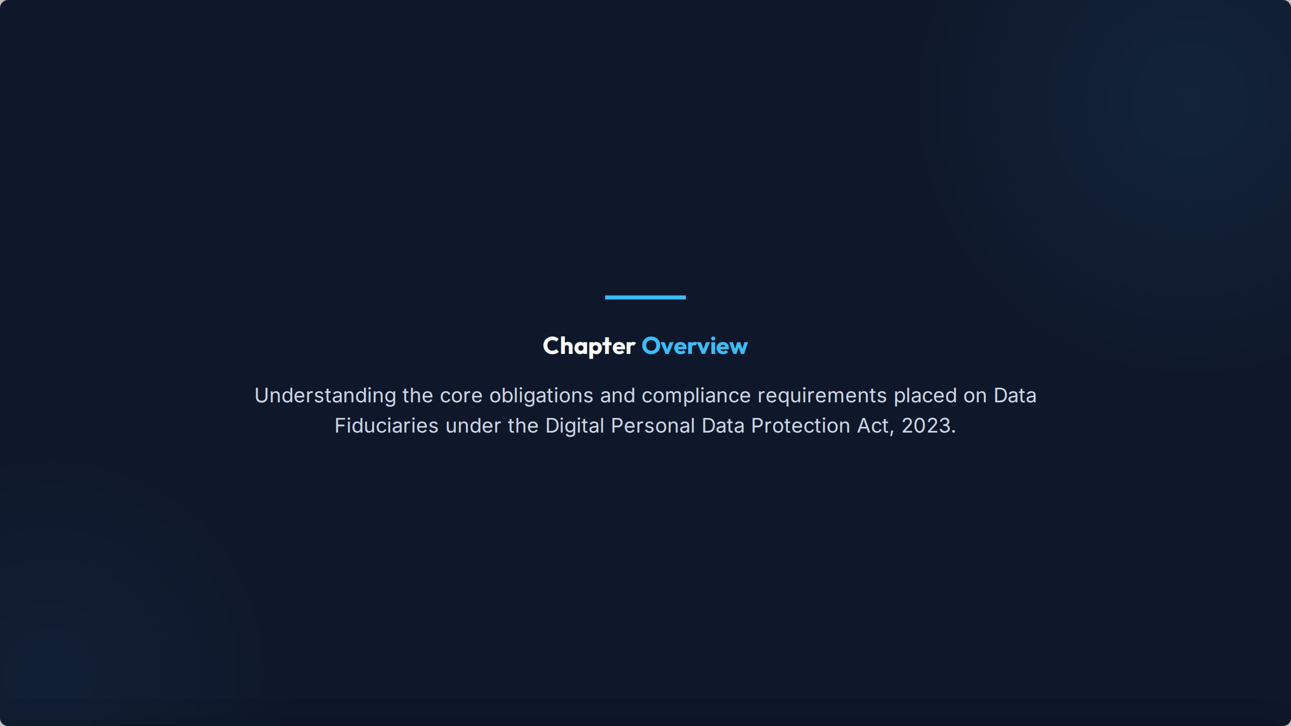 Chapter II: Obligations of Data Fiduciary (Sections 4-10) — Slide 2